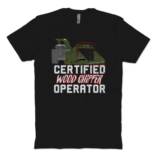 Wood Chipper Operator T-Shirt